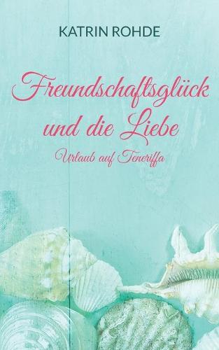 Freundschaftsglück und die Liebe