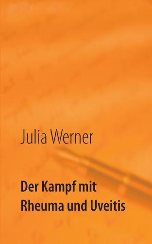 Der Kampf mit Rheuma und Uveitis