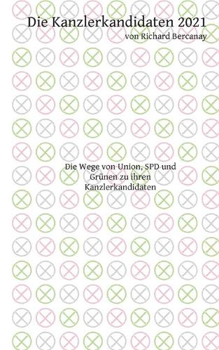 Die Kanzlerkandidaten 2021