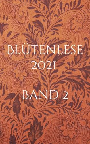Blutenlese 2021 - Band 2