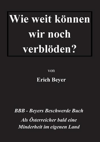 Wie weit können wir noch verblöden?