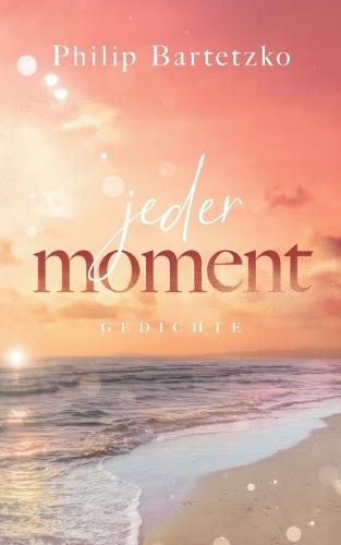 Jeder Moment
