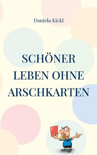 Schöner leben ohne Arschkarten