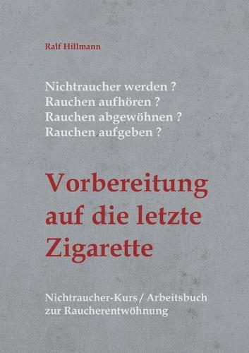 Nichtraucher werden / Rauchen aufhören / Rauchen abgewöhnen / Rauchen aufgeben