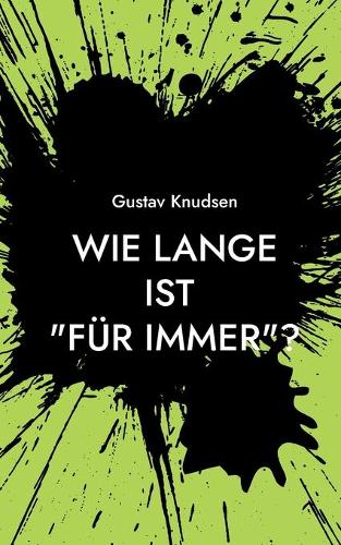 Wie lange ist fur immer?
