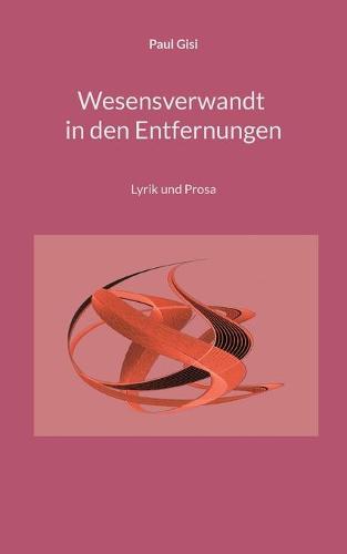 Wesensverwandt in den Entfernungen