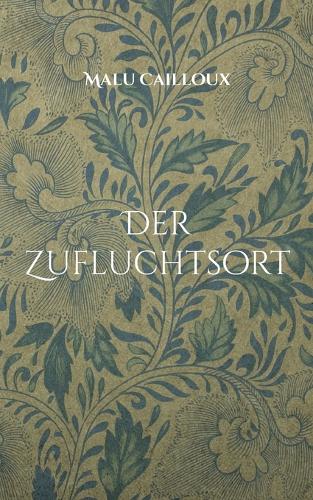 Der Zufluchtsort