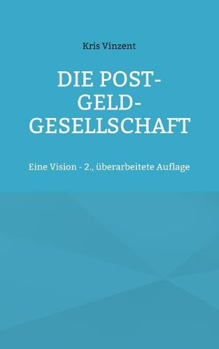 Die Post-Geld-Gesellschaft
