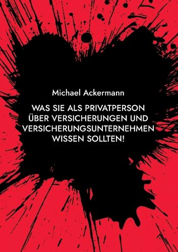 Was Sie als Privatperson über Versicherungen und Versicherungsunternehmen wissen sollten!