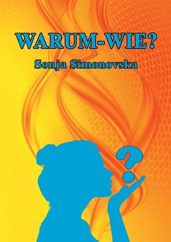 Warum - Wie?