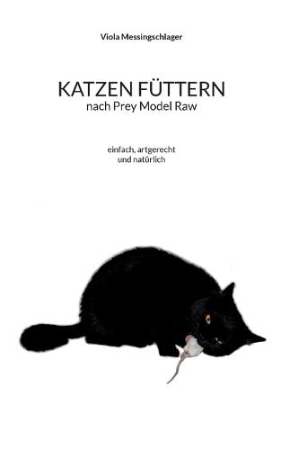 Katzen füttern nach Prey Model Raw