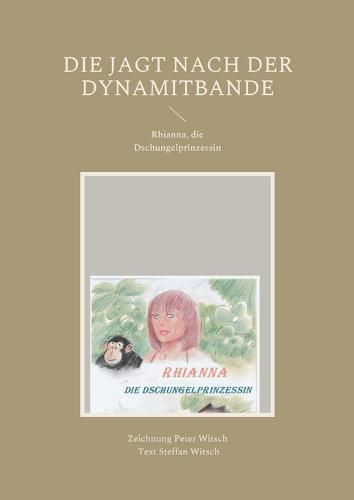 Die Jagt nach der Dynamitbande