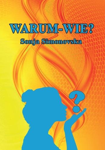 Warum - Wie?