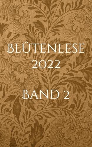 Blutenlese 2022 - Band 2