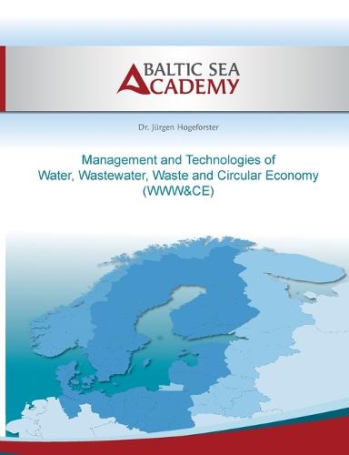 Management and Technologies of Water, Wastewater, Waste and Cir-cular Economy