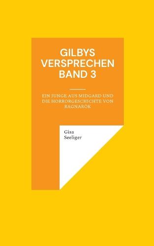 Gilbys Versprechen Band 3