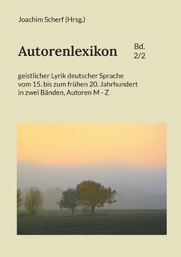 Autorenlexikon geistlicher Lyrik deutscher Sprache, Band 2