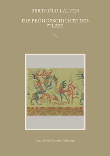 Die Frühgeschichte des Filzes