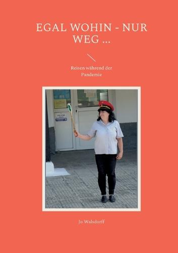 Egal wohin - nur weg ...