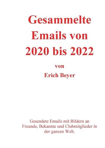 Gesammelte Emails von 2020 - 2022