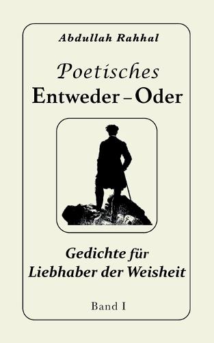 Poetisches Entweder - Oder