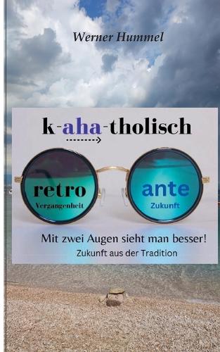 K-aha-tholisch