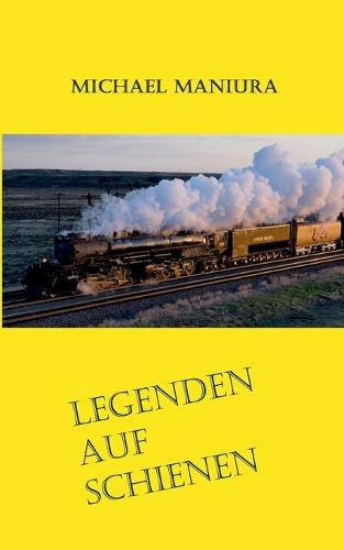 Legenden auf Schienen