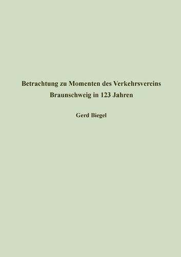 Betrachtung zu Momenten des Verkehrsvereins Braunschweig in 123 Jahren