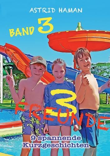 3 Freunde