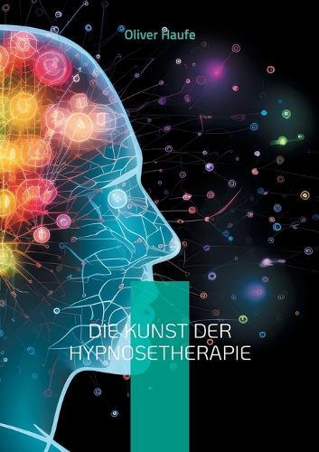 Die Kunst der Hypnosetherapie
