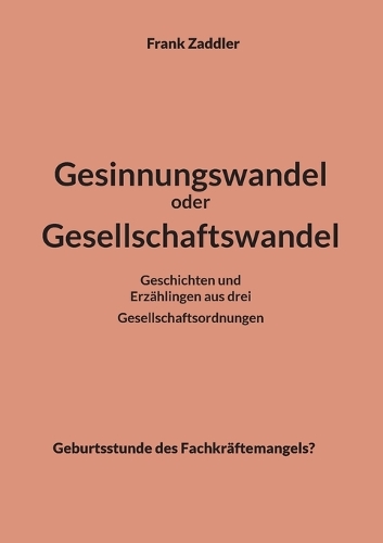 Gesinnungswandel oder Gesellschaftswandel