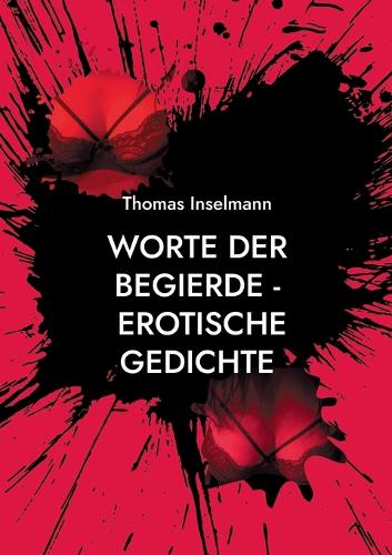 Worte der Begierde - erotische Gedichte
