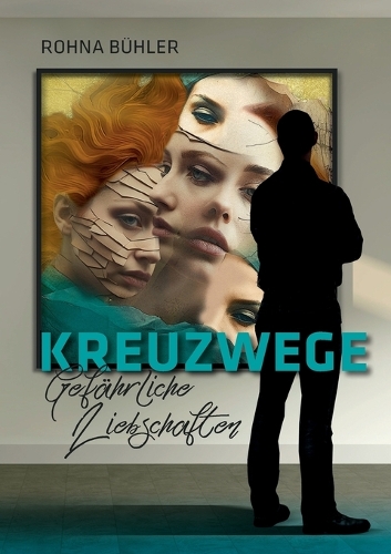 Kreuzwege - Gefährliche Liebschaften