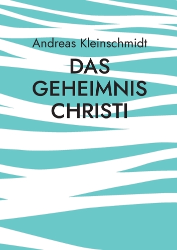 Das Geheimnis Christi