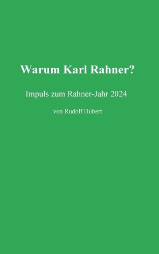 Warum Karl Rahner?
