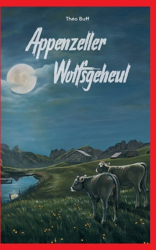 Appenzeller Wolfsgeheul