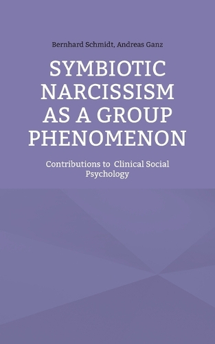 Symbiotic Narcissism as a Group Phenomenon