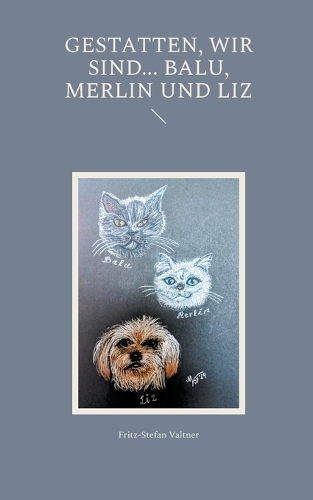 Gestatten, wir sind... Balu, Merlin und Liz