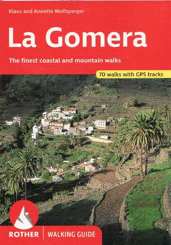 La Gomera walking guide 66 walks
