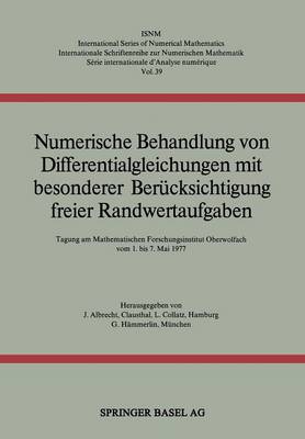 Numerische Behandlung von Differentialgleichungen mit besonderer Berücksichtigung freier Randwertaufgaben