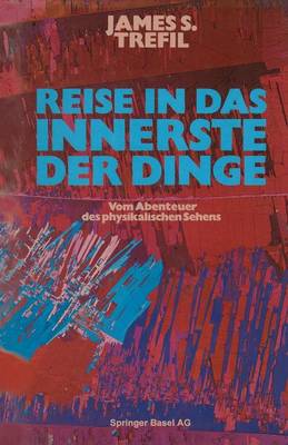 Reise in das Innerste der Dinge