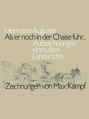 Als er noch in der Chaise fuhr...