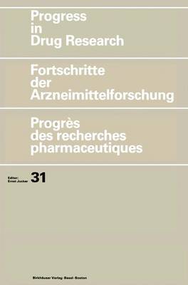 Progress in Drug Research/Fortschritte der Arzneimittelforschung/Progres des recherches pharmaceutiques