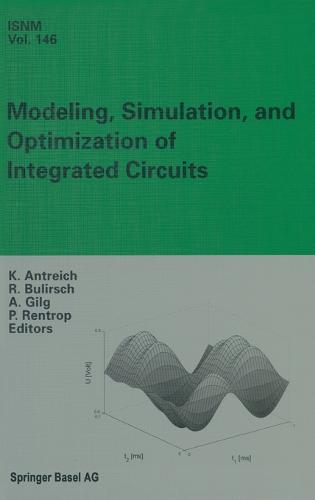 Modeling, Simulation and Optimization of Integrated Circuits