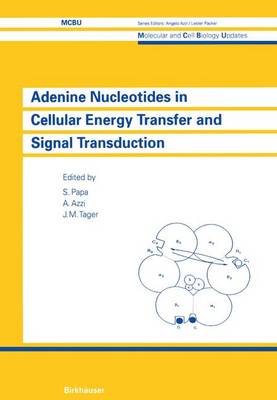 Adenine Nucleotides in Cellular Energy Transfer and Signal Transduction
