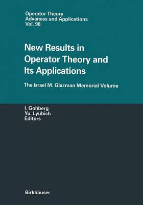 New Results in Operator Theory and Its Applications
