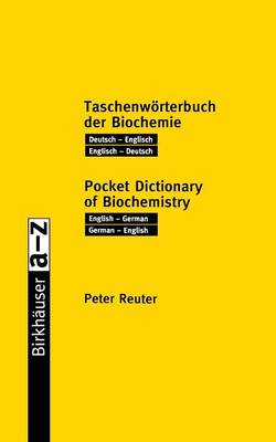 Taschenwörterbuch der Biochemie / Pocket Dictionary of Biochemistry