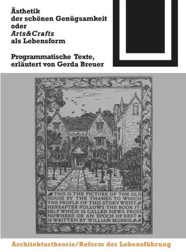 Ästhetik der schönen Genügsamkeit oder Arts and Crafts als Lebensform