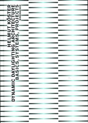 Dynamic Daylighting Architecture