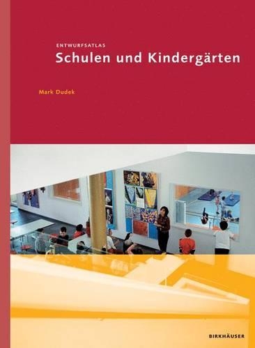 Entwurfsatlas: Schulen Und Kindergärten